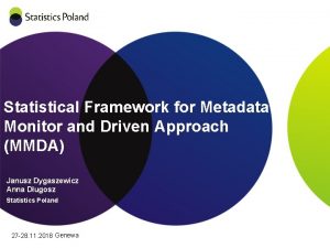 Statistical Framework for Metadata Monitor and Driven Approach