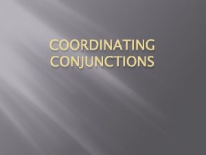 COORDINATING CONJUNCTIONS Invitation to Notice ITN Invitation to