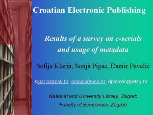 Croatian Internet serials Croatian Electronic Publishing Results of
