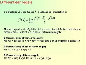 Differentieer regels De afgeleide van een functie f