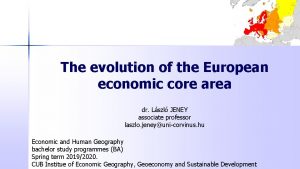 The evolution of the European economic core area