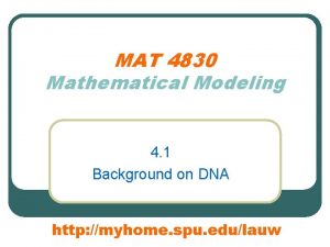 MAT 4830 Mathematical Modeling 4 1 Background on