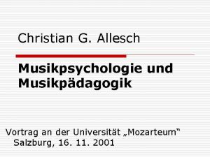 Christian G Allesch Musikpsychologie und Musikpdagogik Vortrag an
