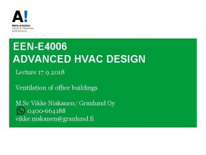 EENE 4006 ADVANCED HVAC DESIGN Lecture 17 9