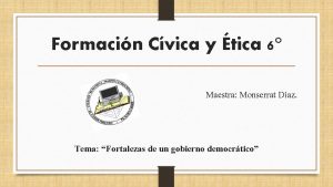 Formacin Cvica y tica 6 Maestra Monserrat Daz