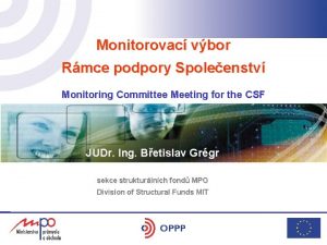 Monitorovac vbor Rmce podpory Spoleenstv Monitoring Committee Meeting