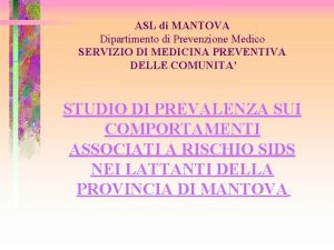 ASL di MANTOVA Dipartimento di Prevenzione Medico SERVIZIO