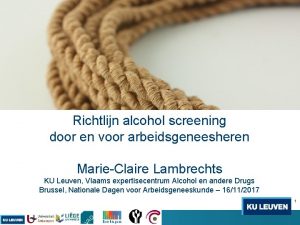 Richtlijn alcohol screening door en voor arbeidsgeneesheren MarieClaire