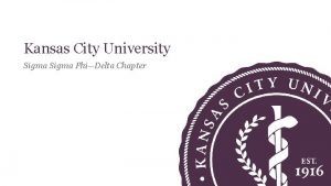 Kansas City University Sigma PhiDelta Chapter Kansas City