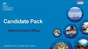 Candidate Pack Administrative Officer Our Vision A prosperous