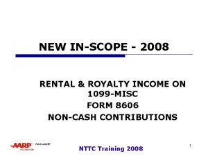 NEW INSCOPE 2008 RENTAL ROYALTY INCOME ON 1099
