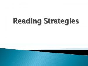 Reading Strategies Fiction Reading Strategies Predicting To make