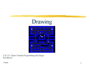 Drawing C Sc 335 ObjectOriented Programming and Design