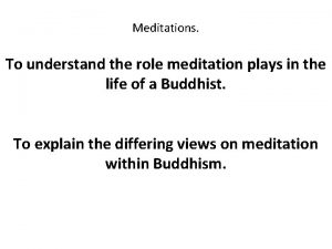 Meditations To understand the role meditation plays in