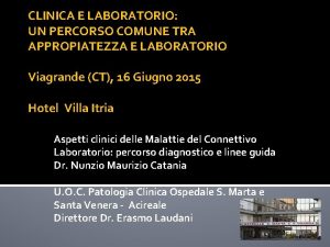 CLINICA E LABORATORIO UN PERCORSO COMUNE TRA APPROPIATEZZA