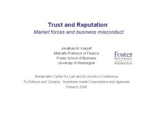 Trust and Reputation Market forces and business misconduct