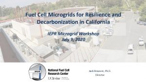 Fuel Cell Microgrids for Resilience and Decarbonization in