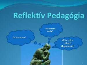 Reflektv Pedaggia Mi trtnt eddig Jl terveztem Mi