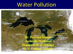 Water Pollution Dr Praveen Kumar Assistant Professor Department