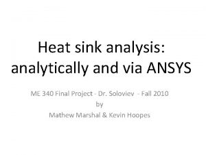 Heat sink analysis analytically and via ANSYS ME