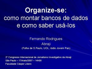 Organizese como montar bancos de dados e como