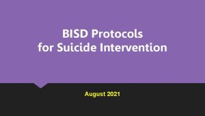 BISD Protocols for Suicide Intervention August 2021 School