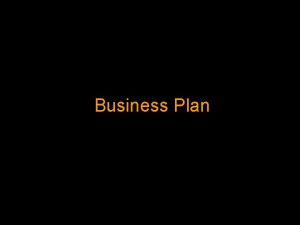 Business Plan Secara sederhana suatu rencana plan menunjukan