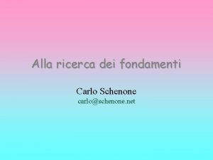 Alla ricerca dei fondamenti Carlo Schenone carloschenone net