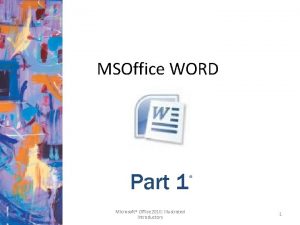 MSOffice WORD Part 1 Microsoft Office 2010 Illustrated
