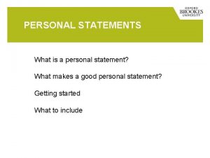 PERSONAL STATEMENTS What is a personal statement What