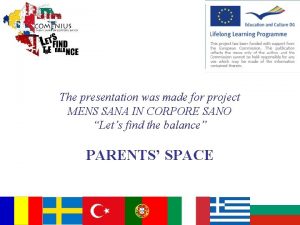 The presentation was made for project MENS SANA