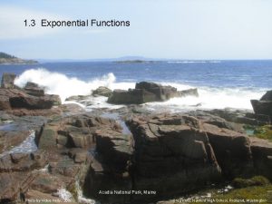 1 3 Exponential Functions Acadia National Park Maine