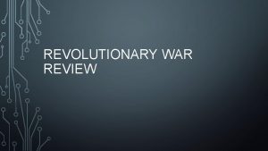 REVOLUTIONARY WAR REVIEW DOES THE FLAG BELOW FOLLOW