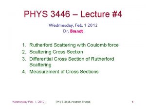 PHYS 3446 Lecture 4 Wedmesday Feb 1 2012