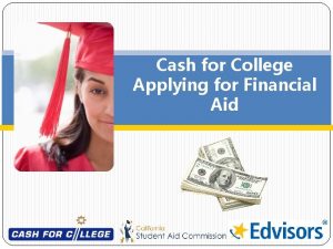 Cash for College Applying for Financial Aid What