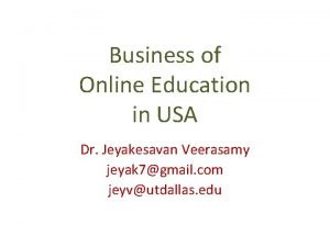 Business of Online Education in USA Dr Jeyakesavan