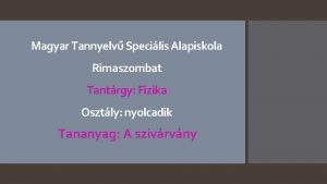 Magyar Tannyelv Specilis Alapiskola Rimaszombat Tantrgy Fizika Osztly