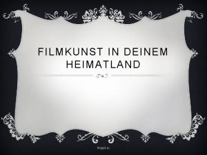 FILMKUNST IN DEINEM HEIMATLAND Myppt ru 1910 BIS