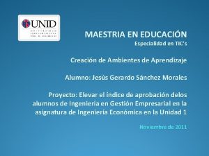 MAESTRIA EN EDUCACIN Especialidad en TICs Creacin de