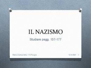 IL NAZISMO Studiare pagg 157 177 Elettra Gambardella