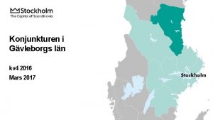 Konjunkturen i Gvleborgs ln kv 4 2016 Mars