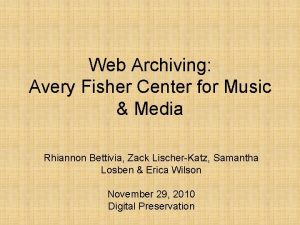 Web Archiving Avery Fisher Center for Music Media