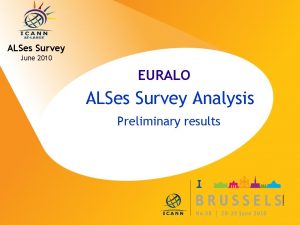 ALSes Survey June 2010 EURALO ALSes Survey Analysis