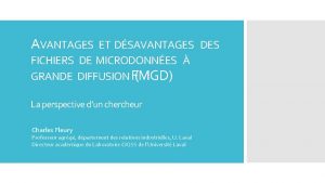 AVANTAGES ET DSAVANTAGES DES FICHIERS DE MICRODONNES GRANDE