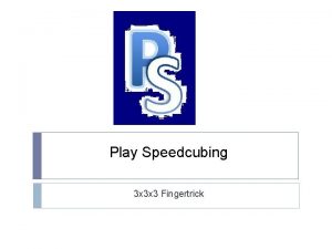 Play Speedcubing 3 x 3 x 3 Fingertrick