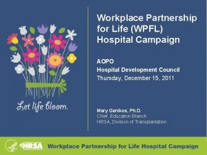 Workplace Partnership for Life WPFL Hospital Campaign AOPO