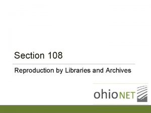 Section 108 Reproduction by Libraries and Archives Carla