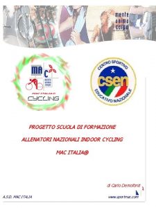 PROGETTO SCUOLA DI FORMAZIONE ALLENATORI NAZIONALI INDOOR CYCLING