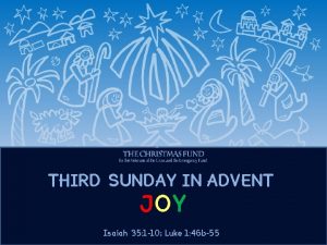 THIRD SUNDAY IN ADVENT JOY Isaiah 35 1