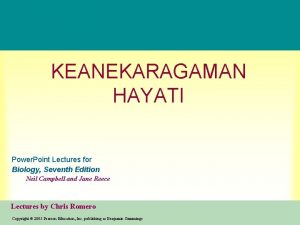 KEANEKARAGAMAN HAYATI Power Point Lectures for Biology Seventh